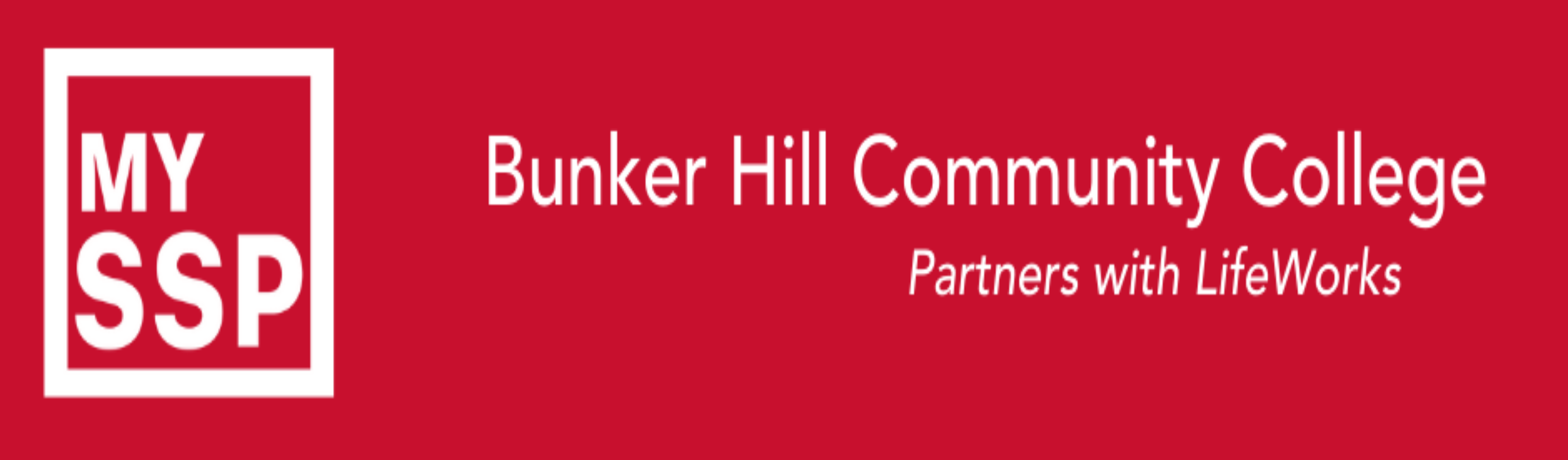 My SSP. Bunker Hill Communty College Partners with LifeWorks