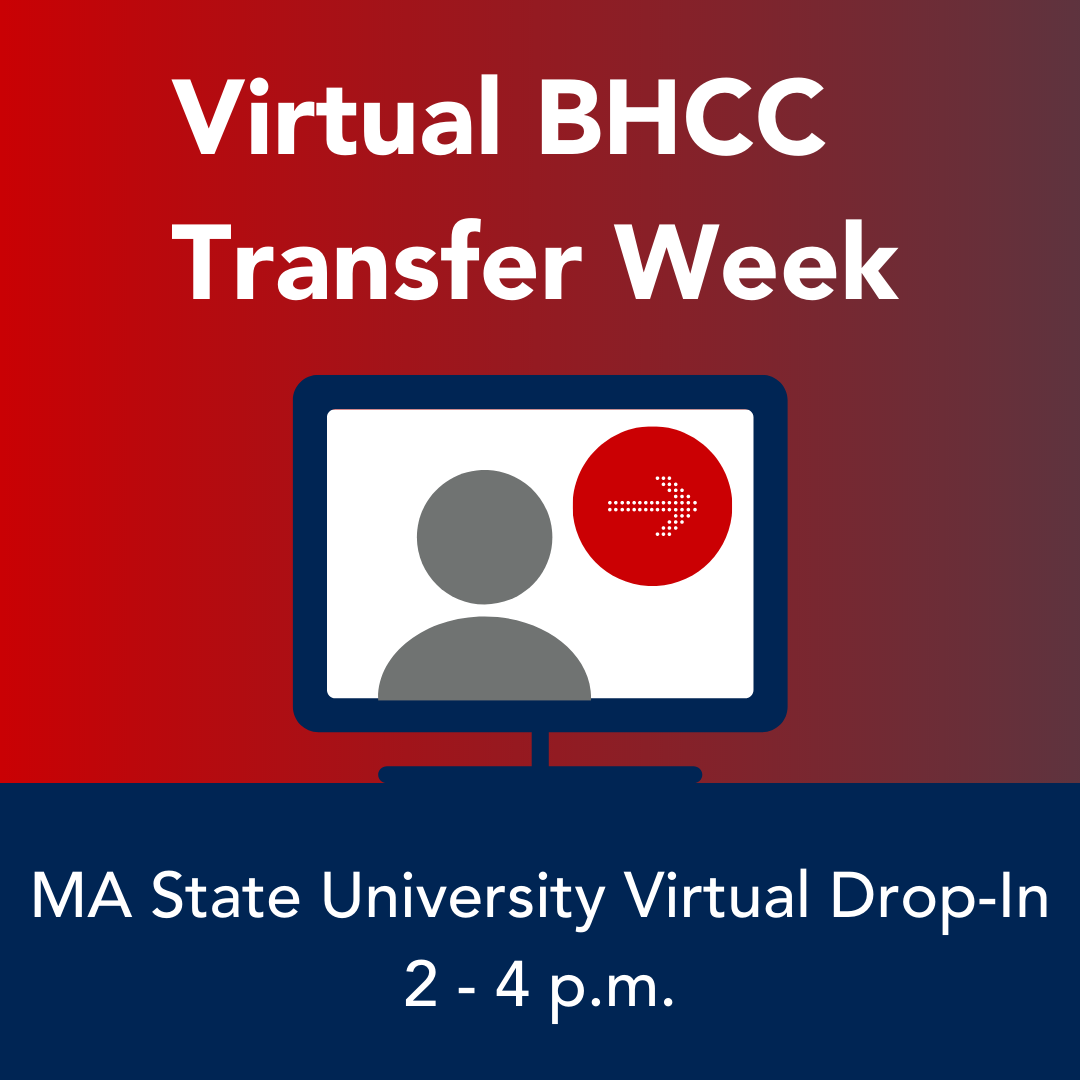 Virtual College Transfer Week. MA State University Virtual Drop In 2-4 p.m.