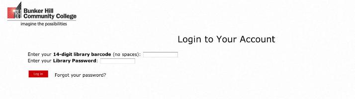 Login to Your Account. Enter your 14-digit library barcode with no spaces, then enter your Library password, then click Log in. if you have forgotten your password, click the Forgot your password link.