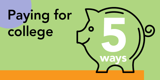 Paying for College - 5 Ways